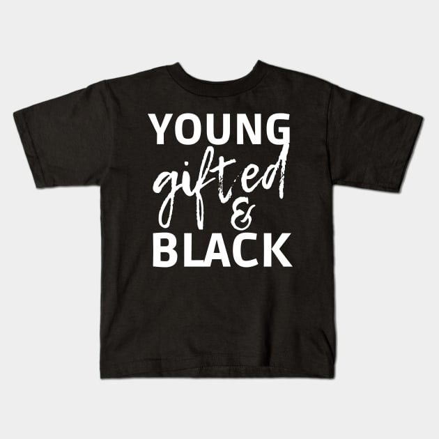 Young gifted and black Kids T-Shirt by AllPrintsAndArt